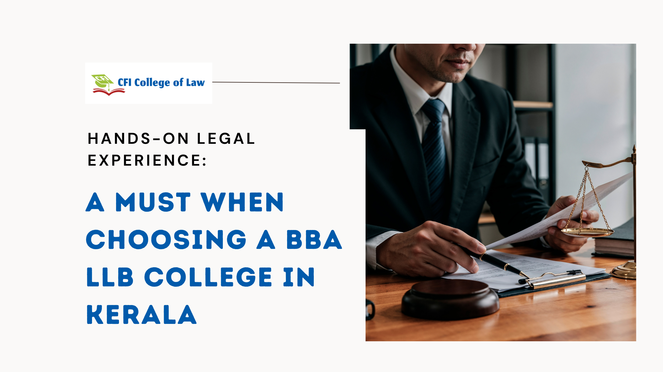 Hands-On Legal Experience: A Must When Choosing a BBA LLB College in Kerala | CFI College of Law 